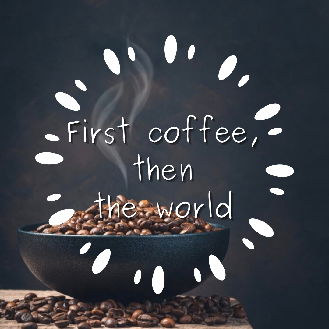 First coffee then the world mini clam